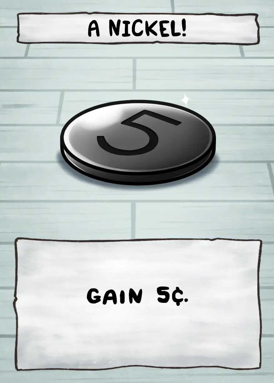 A Nickel!